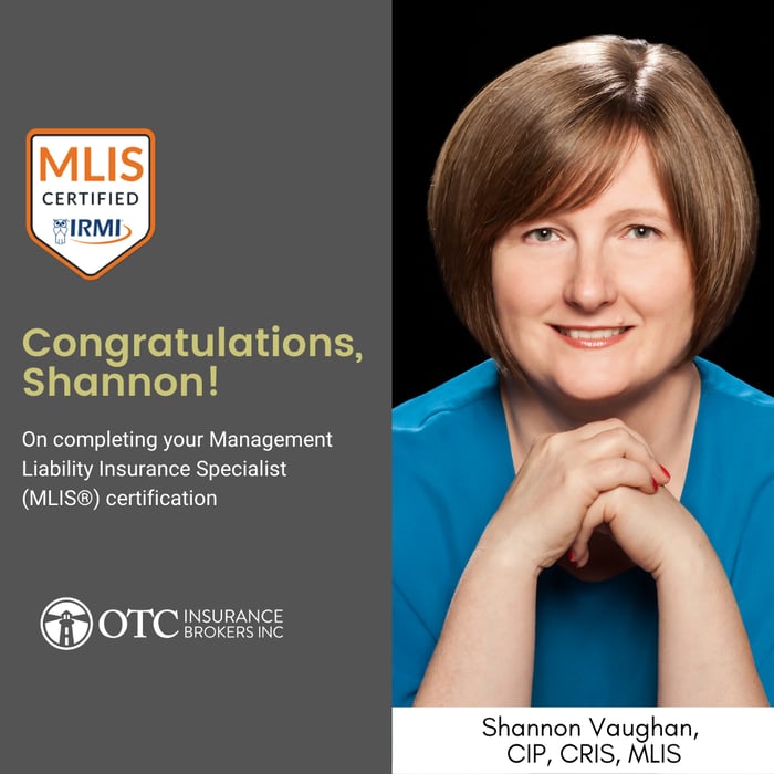 Shannon Vaughan has earned her Management Liability Insurance Specialist (MLIS®) Certification from IRMI.